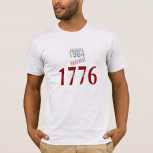 Mindre än 1984, Mer 1776 T Shirt