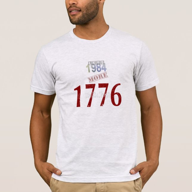 Mindre än 1984, Mer 1776 T Shirt (Framsida)