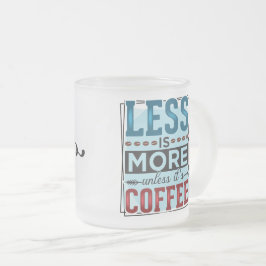 Mindre är Mer & Först Kaffe Frostad Glasmugg