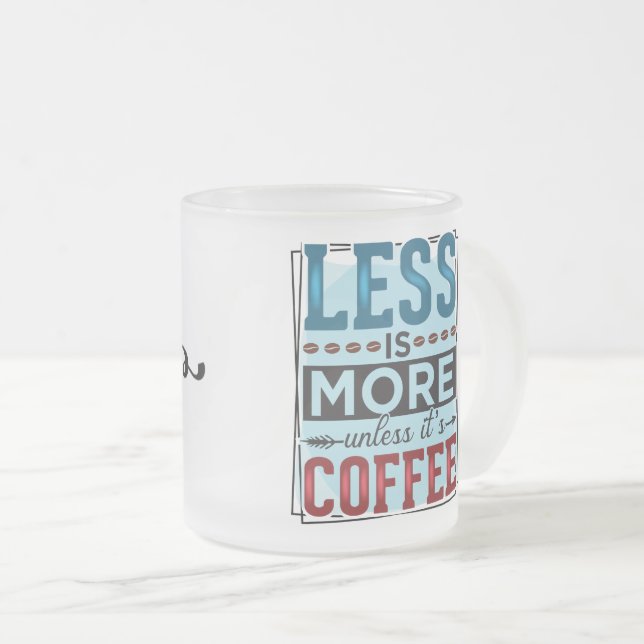 Mindre är Mer & Först Kaffe Frostad Glasmugg (Framsida höger)