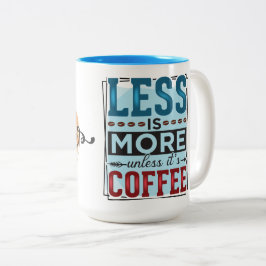 Mindre är Mer & Först Kaffe Två-Tonad Mugg