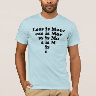 Mindre är mer (försvinna) tee