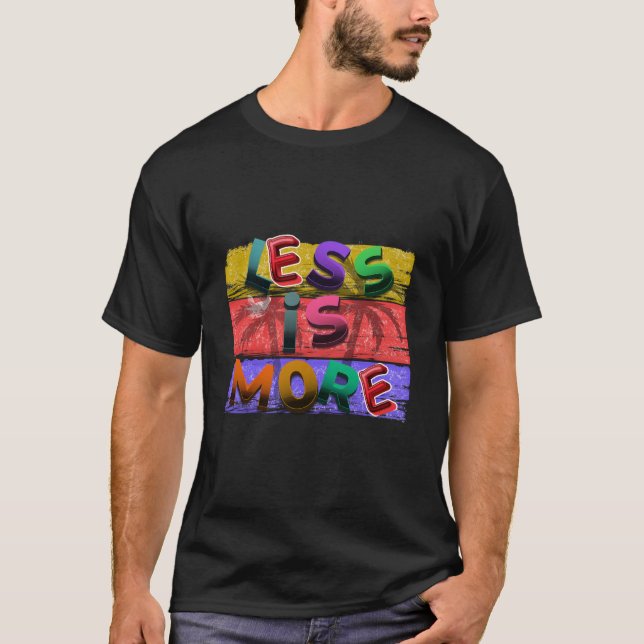 "Mindre är mer" Livfull 3D-typografi med tropisk t Shirt (Framsida)