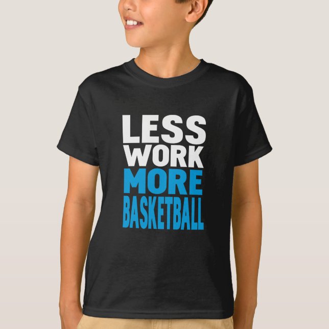 mindre arbete mer basket t shirt (Framsida)