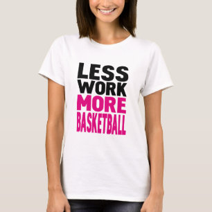 mindre arbete mer basket tee shirt