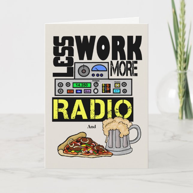 Mindre arbete, mer radiopakerkort för födelsedagsk kort (Framsida)