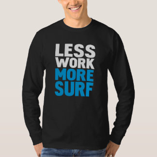 Mindre arbete mer surfa tee