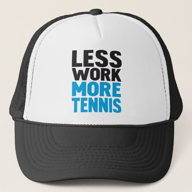 mindre arbete mer tennis truckerkeps (Framsida)