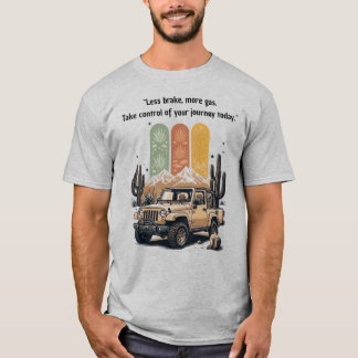 "Mindre Broms, Mer Gas" Retro Ökenjeep-äventyr T Shirt