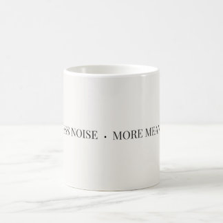 Mindre Brus Mer Mening Mugg – Minimalistisk