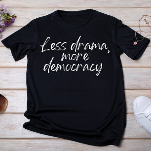 Mindre demokrati t shirt