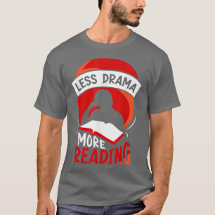 Mindre drama Mer läsning Sports Motivation Ord T Shirt