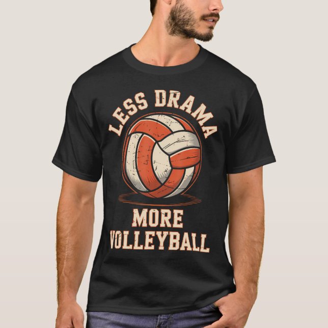 Mindre Drama Mer Volleyboll T Shirt (Framsida)