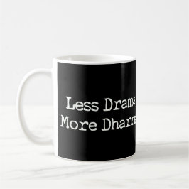 Mindre Drama More Dharma Kaffemugg