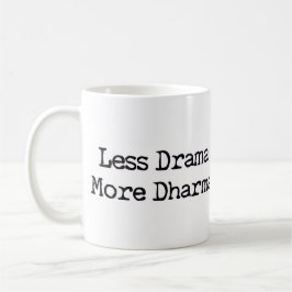 Mindre Drama More Dharma Kaffemugg