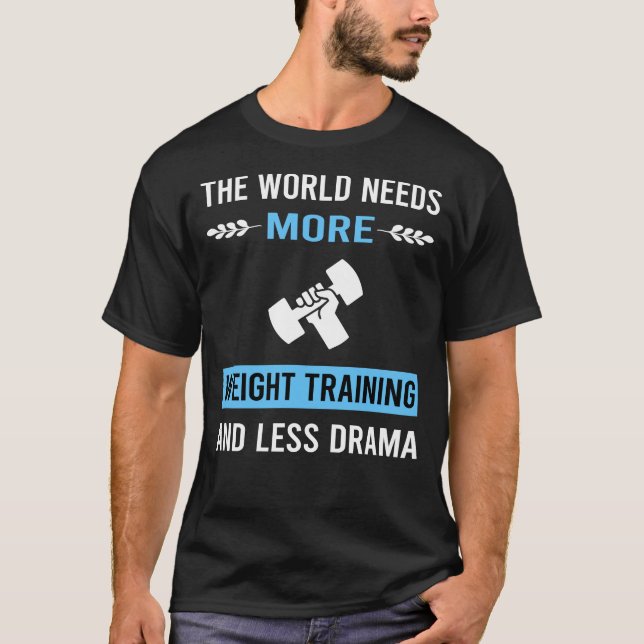 Mindre Dramatisk Träning med Vikter T Shirt (Framsida)