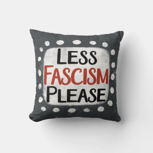 Mindre fascism, snälla Dekorativ kudde