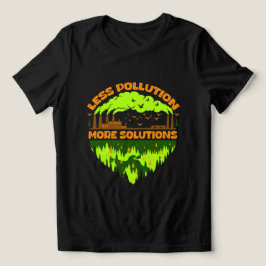 Mindre föroreningar Mer lösningar Earth Day T-shir T Shirt