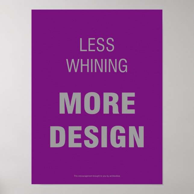 Mindre gnällande, mer design Poster (Framsidan)