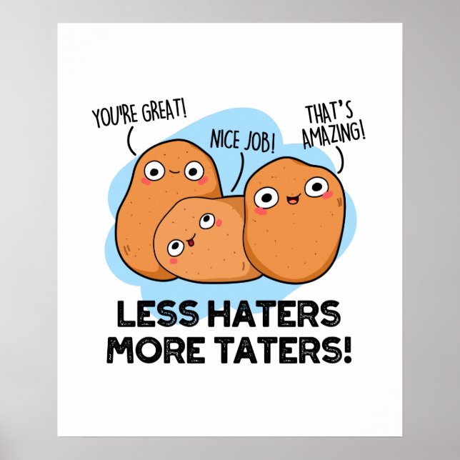 Mindre Haters more Taters Cute Potato Pun Poster (Framsidan)