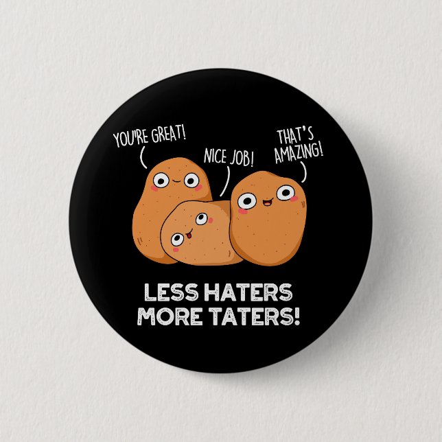 Mindre Haters more Taters Funny Potato Pun Mörk BG Knapp (Framsida)