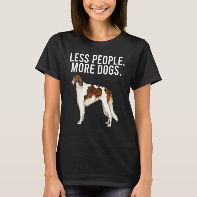 Mindre Människor Fler Hundar Borzoi Introvert T Shirt (Framsida)