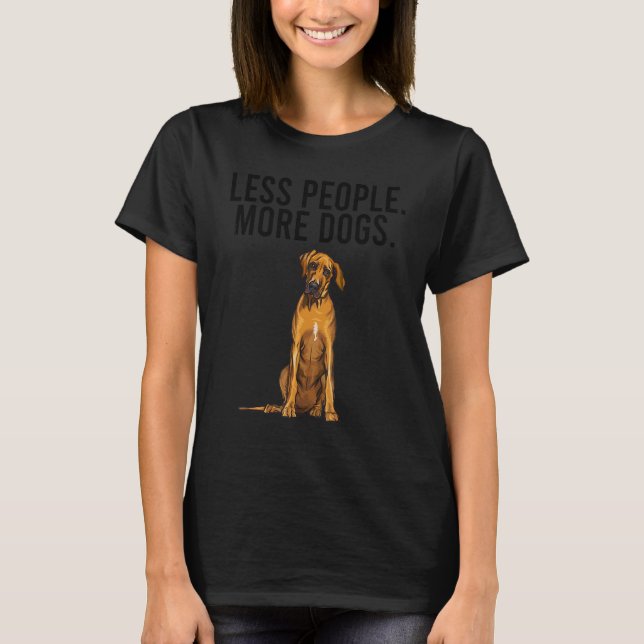 Mindre Människor Fler Hundar Rhodesian Ridgeback   T Shirt (Framsida)
