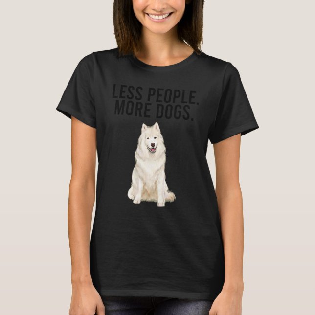 Mindre Människor Fler Hundar Samojed  Introvert T Shirt (Framsida)