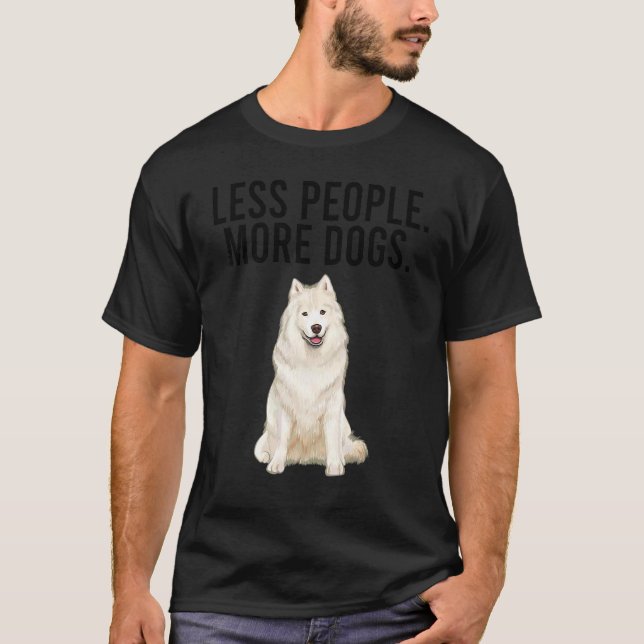 Mindre Människor Fler Hundar Samoyed  Introvert T Shirt (Framsida)