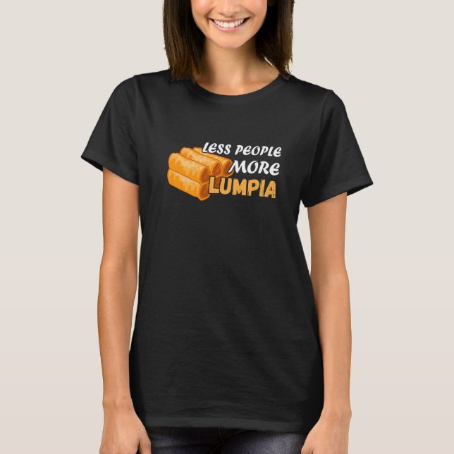 Mindre människor Lumpia Filipino Food Foodie Vår R T Shirt (Framsida)