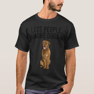 Mindre människor mer Hundar Dogues de Bordeaux Int T Shirt
