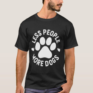 Mindre människor mer Hundar Hund Heart T Shirt