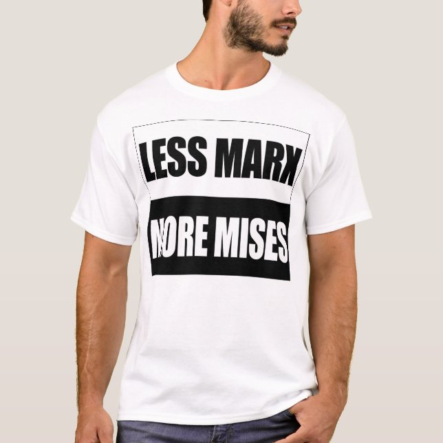 Mindre Marx mer Mises Tee Shirt (Framsida)