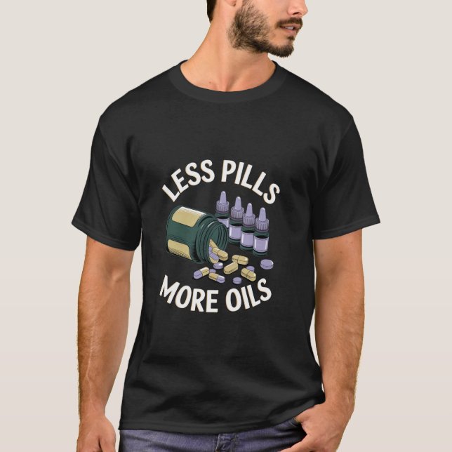 Mindre piller mer oljor Aromaterapi T Shirt (Framsida)