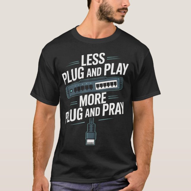 Mindre Plug And Play Nätverksingenjör T Shirt (Framsida)