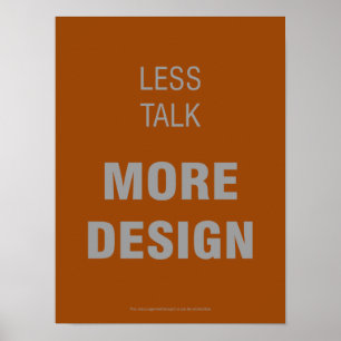 Mindre prat, mer design Poster