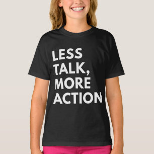 MINDRE PRAT MER HANDLING T SHIRT