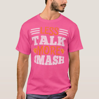 Mindre prat mer Smash - Basketball Gift T Shirt