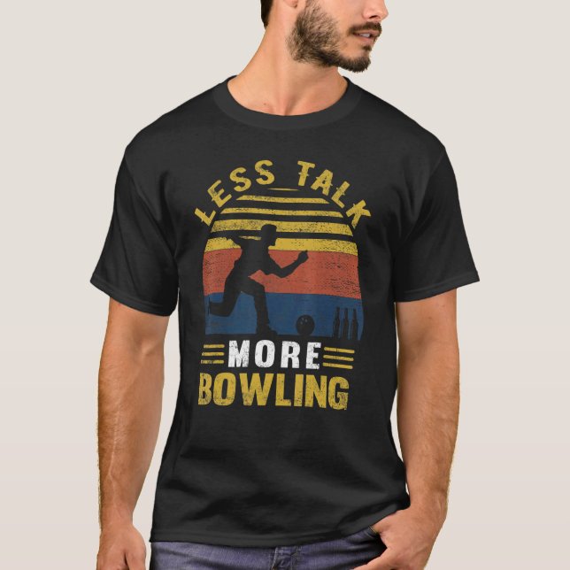 Mindre prat mer tarvning Retro Bowling Bowlareare T Shirt (Framsida)