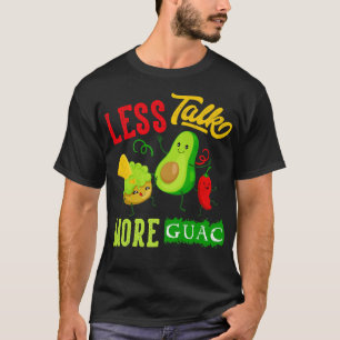 Mindre prata mer Guac Funny Kawaii Avocado Vegan H T Shirt