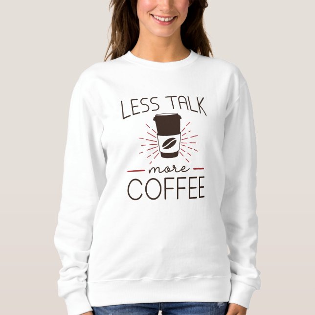 Mindre prata mer kaffe t shirt (Framsida)