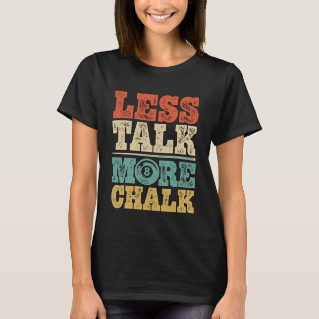 Mindre prata mer kalk, Bassäng Billiards Player 8 T Shirt (Framsida)