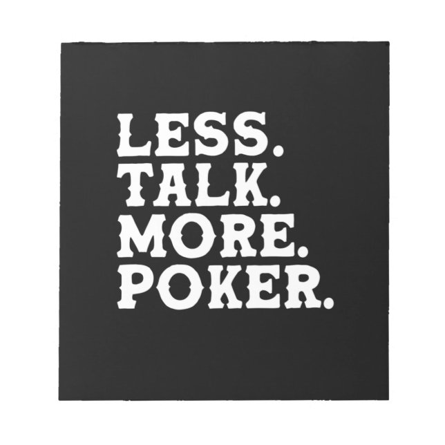 Mindre prata mer Poker Anteckningsblock (Framsida)