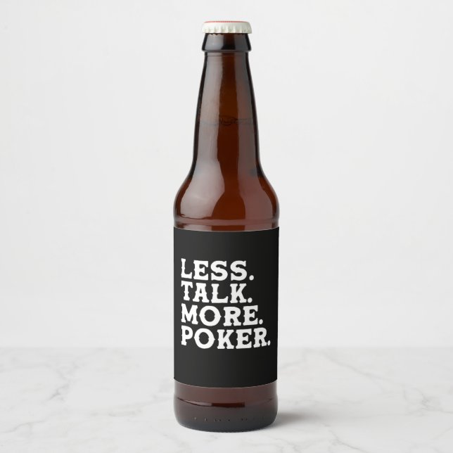Mindre prata mer Poker Ölflaska Etikett (Framsida)