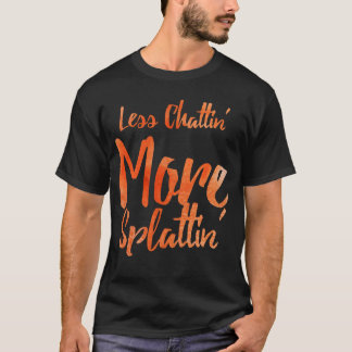 Mindre pratar mer plaskar med Orange Lettersshir T Shirt