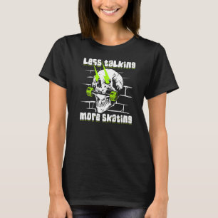 Mindre pratar mer Skaterboyskateboardunge T Shirt