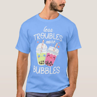 Mindre problem med fler bubblor Boba Fläkt Funny B T Shirt