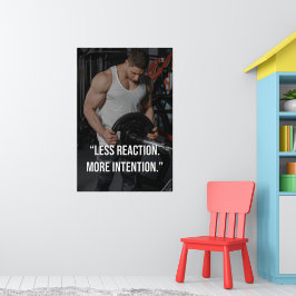 Mindre Reaktion Mer Avsikt Gym Motivation Citat Poster