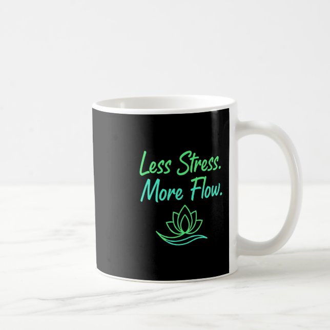 Mindre Stress Mer Flöde Yoga Meditation Mindfulnes Kaffemugg (Höger)