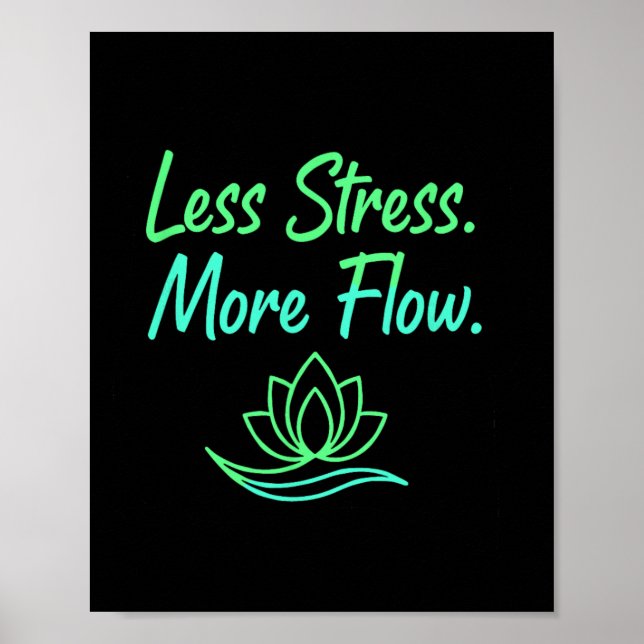 Mindre Stress Mer Flöde Yoga Meditation Mindfulnes Poster (Framsidan)